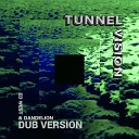 Ed West Dandelion - Tunnel Vision Dub