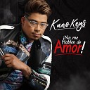 Kano Keys - No Me Hablen de Amor