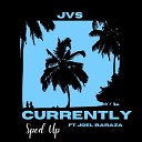JVS feat Joel Baraza - Currently Sped Up