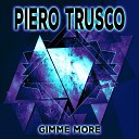 Piero Trusco - Gimme More