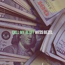 WeSs Bezel - Call My Bluff
