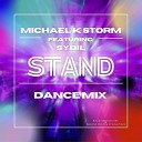 Michael K Storm feat Sybil - Stand Dance Mix
