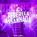 Mc Gw DJ Gomes - Perereca Assanhada