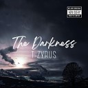 T Zyrus - The Darkness