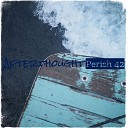 Perish 42 - Afterthought