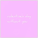 Lofi Dior - Valentine s Day Without You