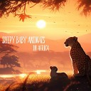 Sleepy Baby Animals Wunderkind Classic - Brahms Lullaby Piano the Sounds of Savannah