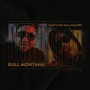 Santiago Malamadre feat Bull Montana - Don t Stop