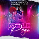 Mayan Kay - Me Le Pego