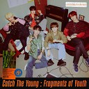 Catch The Young - My Own Way