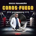 Erick Paname o - Coros de Fuego En Vivo