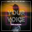 Marcell Stone Rebecca Louise Burch - Your Voice Stefre Roland Remix