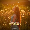 Stefre Roland - Give Me Life