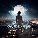 Gandz GAG - Как луна