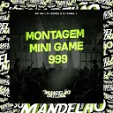 Mc Gw DJ Gomes DJ Dimba - Montagem Mini Game 999