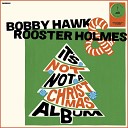 Bobby Hawk Ross Holmes - Disaster Off 35th Street