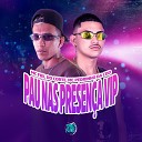 Mc Fiel do Corte MC PEDRINHO DA CDD DJ Hud Original feat SPACE… - Pau nas Presen a Vip