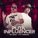 Mc Talib feat O CAVERINHA - Puta Influencer