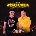 Bonde Sertanejo - Arrependida