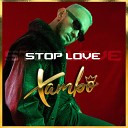 Xambo - Stop Love