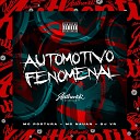 DJ VR feat MC Postura MC Nauan - Automotivo Fenomenal