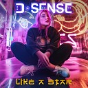 D SENSE - LIKE A STAR