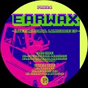Earwax - Take Off Original Mix