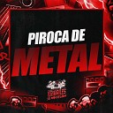 MC GW DJ MANO LOST - Piroca de Metal