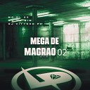 MC MR BIM DJ Vitynho PH feat MC DL 22 - Mega de Magr o 02