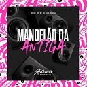 DJ Silva Original feat MC GW MC B7 - Mandel o da Antiga