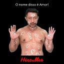 Herculles Luiz Moreno - O Nome Disso Amor