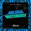 DJ Nego da ZO feat MC GW MC RD - Melodia Misteriosa