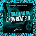 DJ HENRIQUE DA ZO feat MC SILLVEER Dj Nolo… - Automotivo na Onda do Beat 2 0
