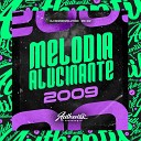 DJ REMIZEVOLUTION feat MC GW - Melodia Alucinante 2009