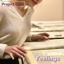 Project Calm - It s All a Lie