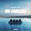 MADE Shabab Azu feat 29 Seconds - Mi Amor