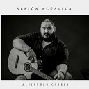 Alejandro Correa - Todo para Ti