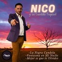 Nico y su Cuarteto Tropical - La Negra Candela Fantasma en Mi Noche Mejor Es Que Te…