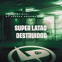 MC BM Oficial DJ Ferraz Original - Super Lat o Destruidor