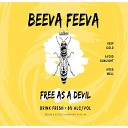 Beeva Feeva - Free as a Devil