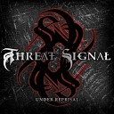 Threat Signal - When All Is Said and Done