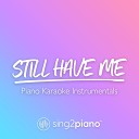 Sing2Piano - Still Have Me Originally Performed by Demi Lovato Piano Karaoke…