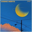 Cosmic Misfits - Orbit