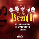 Persona MC Spyda Kriptik feat DJ Steel… - Beat It Medley