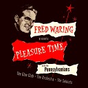 Fred Waring and His Pennsylvanians feat Jane… - So Beats My Heart for You