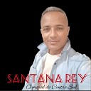 Santana Rey - Cora o Teimoso