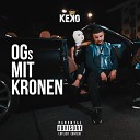 Keko G - OGs mit Kronen