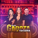 BANDA GAROTA FACEIRA - T Querendo Voltar