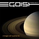 project EGOIST - Rings of Saturn