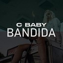 C baby - Bandida